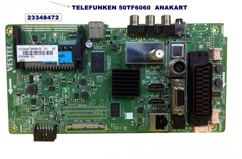 17MB97, 23348472 , 23348476 ,TELEFUNKEN  50TF6060 ANAKART